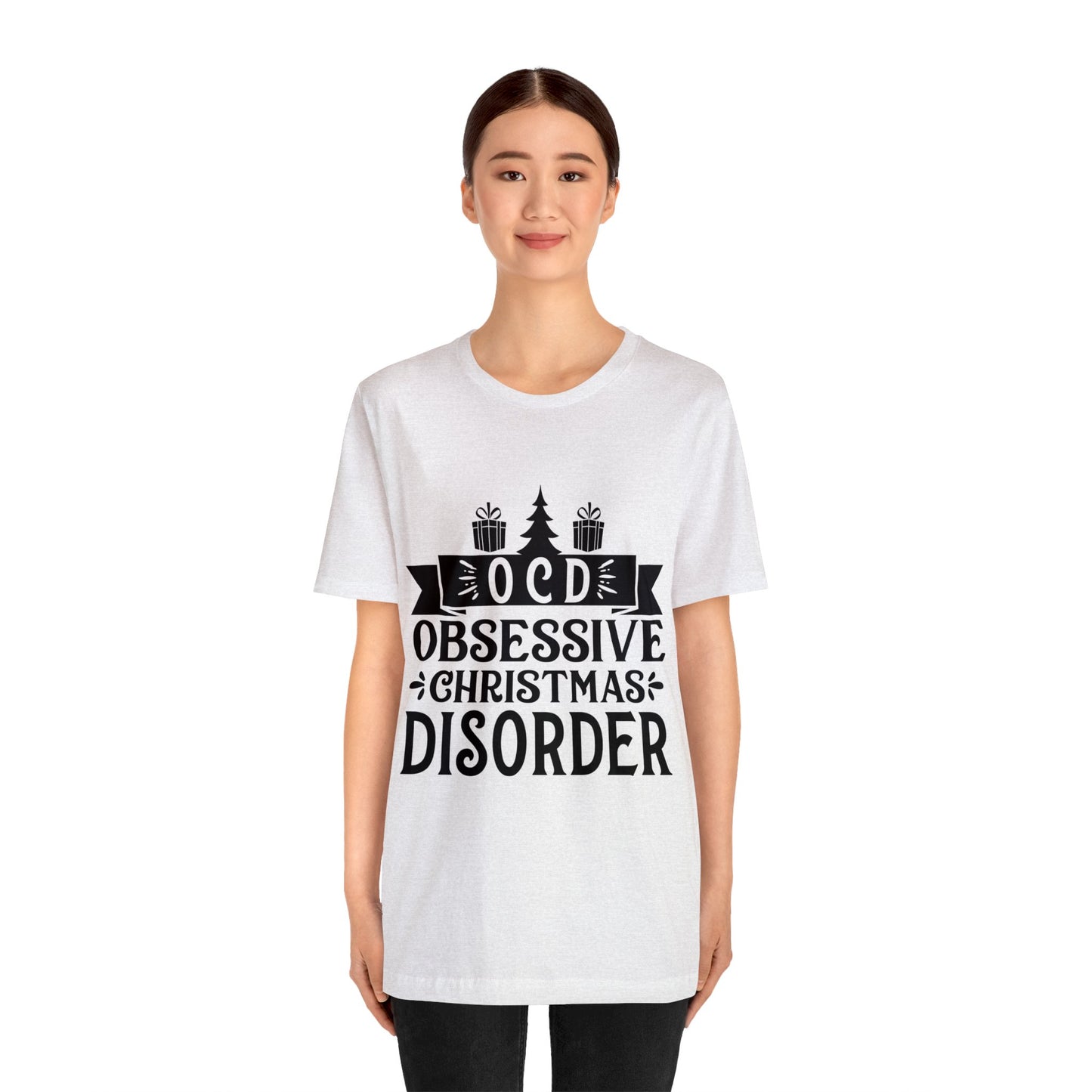 OCD Obsessive Christmas Disorder Christmas T-Shirt Unisex Jersey Short Sleeve Tee