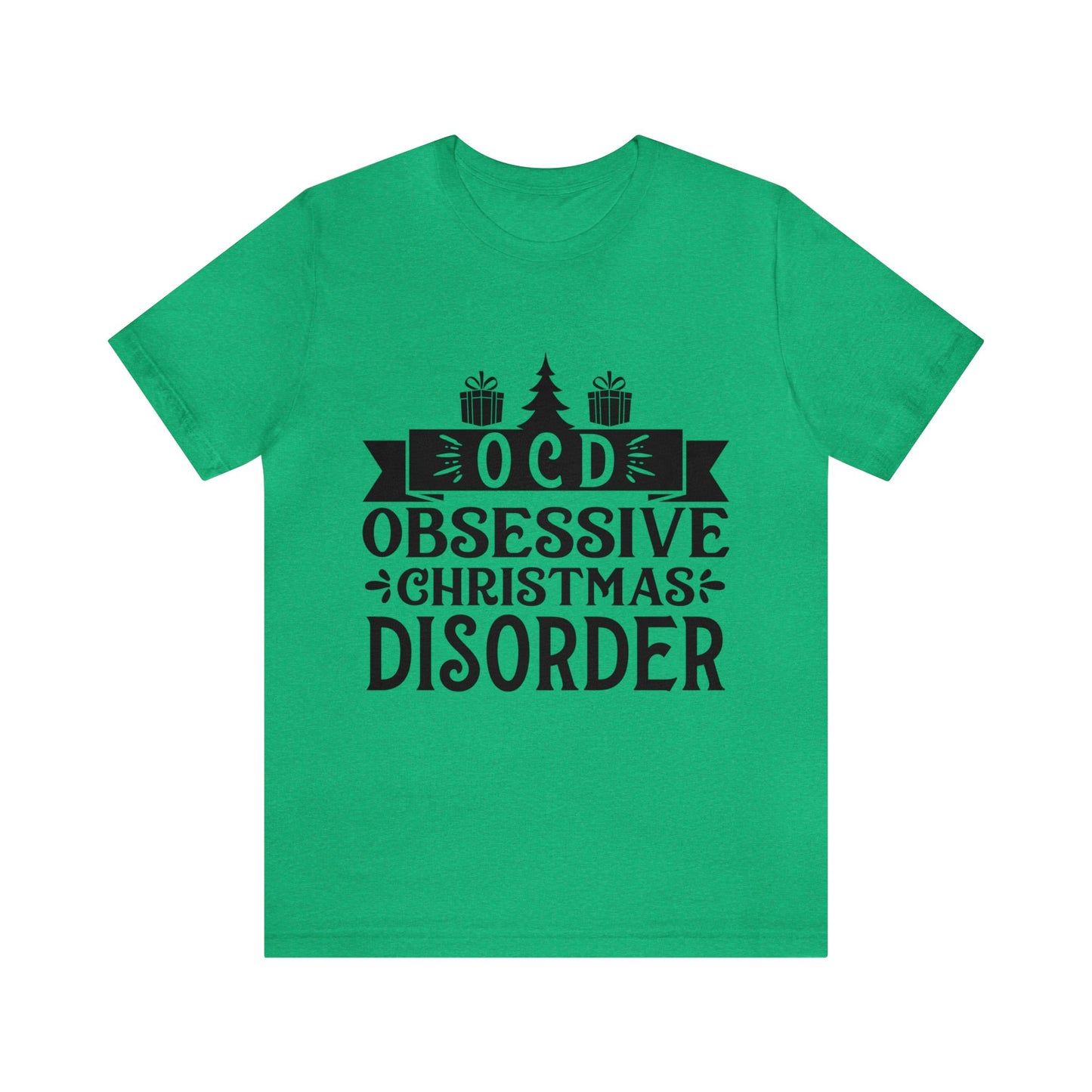 OCD Obsessive Christmas Disorder Christmas T-Shirt Unisex Jersey Short Sleeve Tee