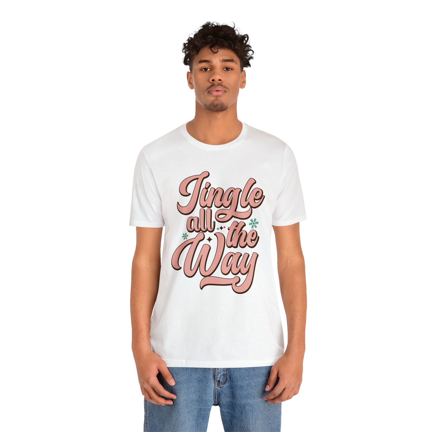 JINGLE All The Way Christmas T-Shirt Unisex Jersey Short Sleeve Tee