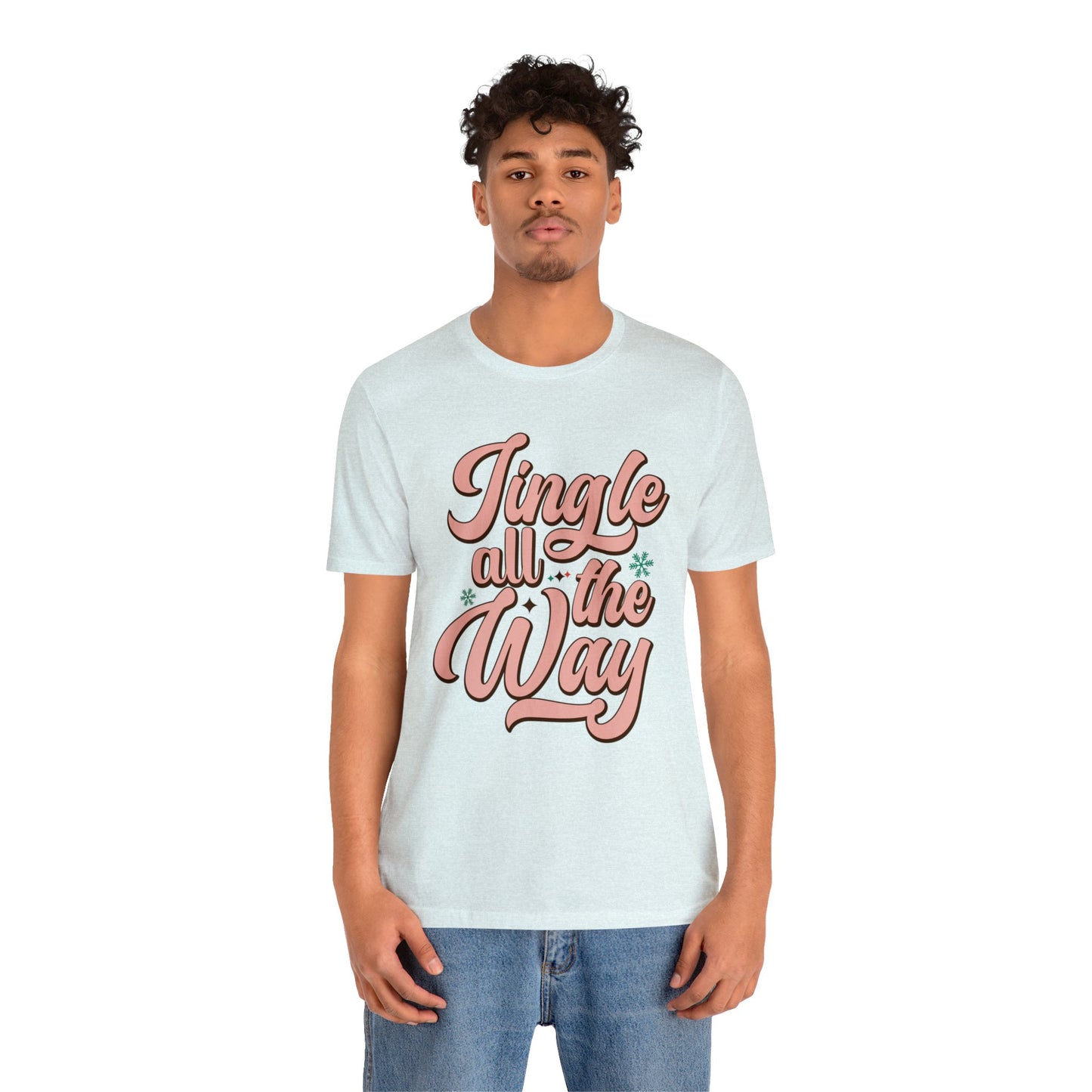 JINGLE All The Way Christmas T-Shirt Unisex Jersey Short Sleeve Tee