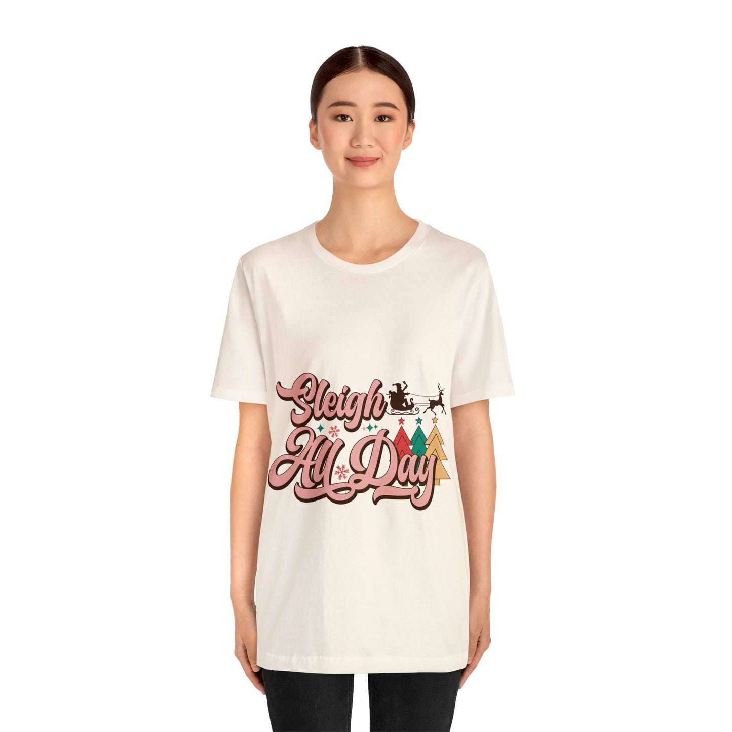 SLEIGH ALL DAY Christmas T-Shirt Unisex Jersey Short Sleeve Tee