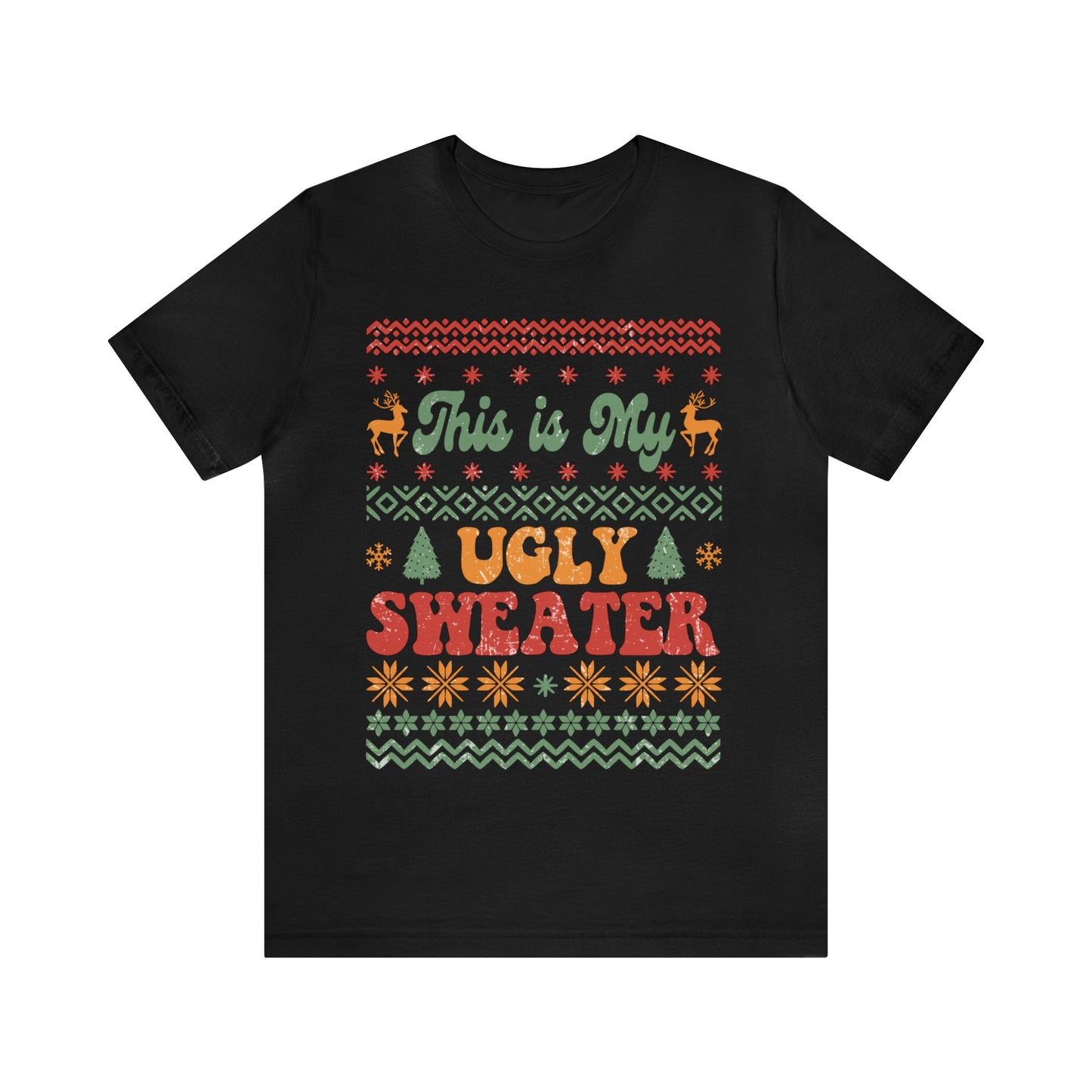 UGLY SWEATER Christmas T-Shirt Unisex Jersey Short Sleeve Tee