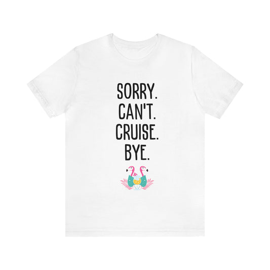 CRUISE T-Shirt Unisex Jersey Short Sleeve Tee QUICK SHIP