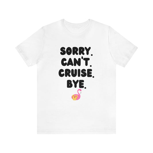 CRUISE T-Shirt Unisex Jersey Short Sleeve Tee QUICK SHIP