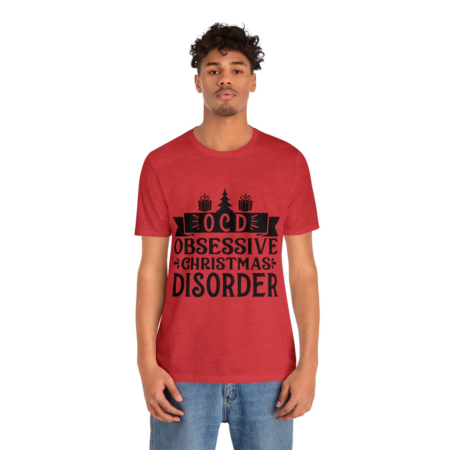 OCD Obsessive Christmas Disorder Christmas T-Shirt Unisex Jersey Short Sleeve Tee