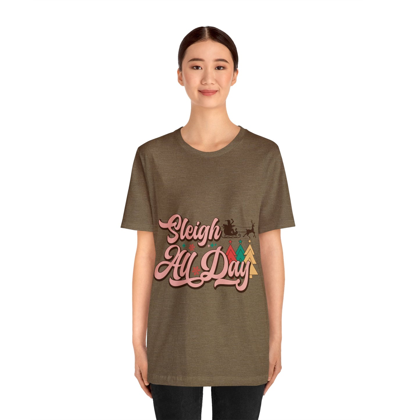 SLEIGH ALL DAY Christmas T-Shirt Unisex Jersey Short Sleeve Tee