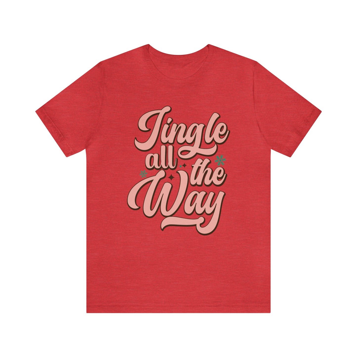 JINGLE All The Way Christmas T-Shirt Unisex Jersey Short Sleeve Tee