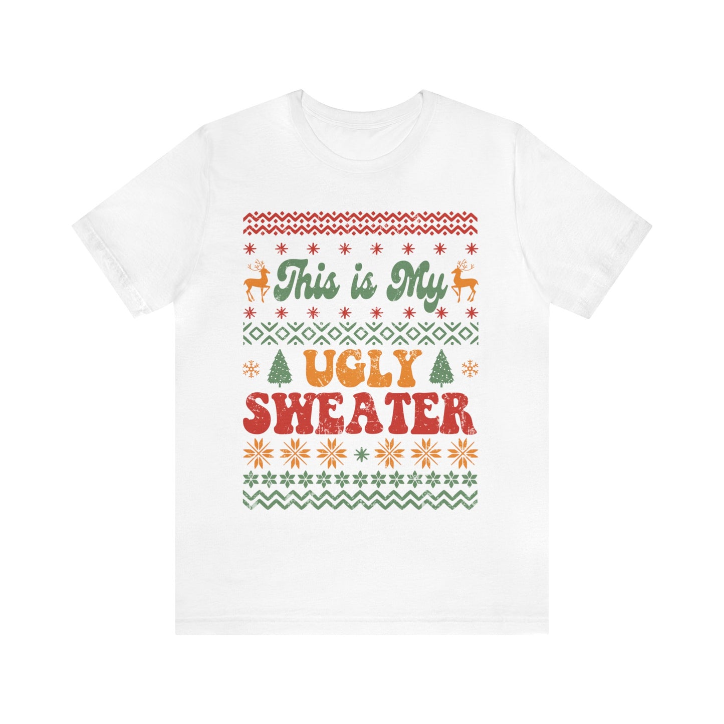 UGLY SWEATER Christmas T-Shirt Unisex Jersey Short Sleeve Tee