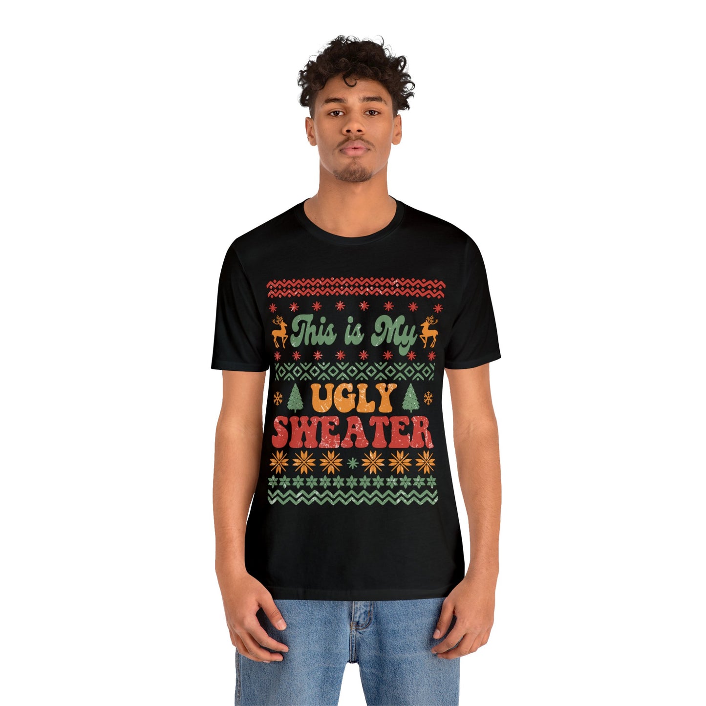 UGLY SWEATER Christmas T-Shirt Unisex Jersey Short Sleeve Tee