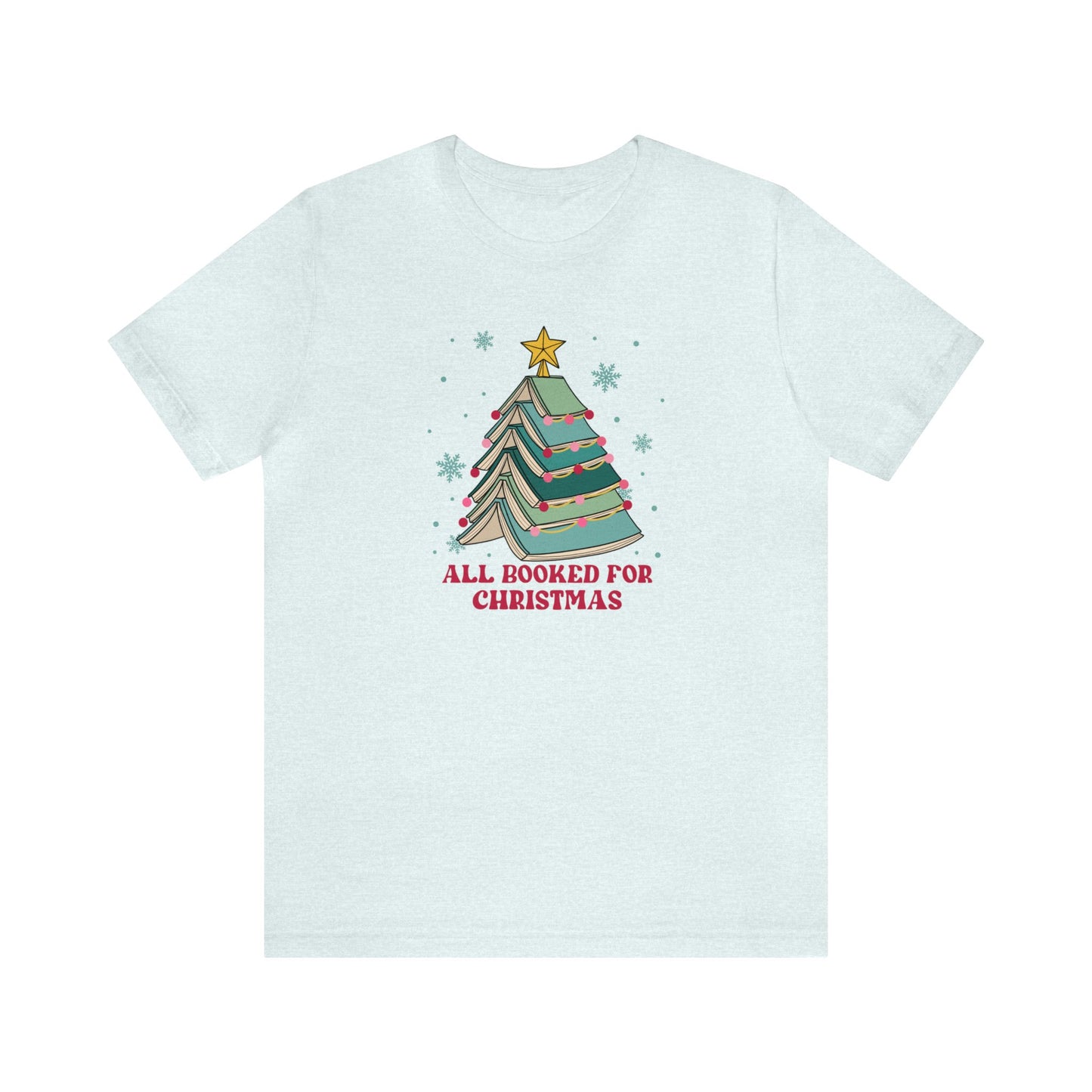 ALL BOOKED For Christmas T-Shirt Unisex Jersey Short Sleeve Tee