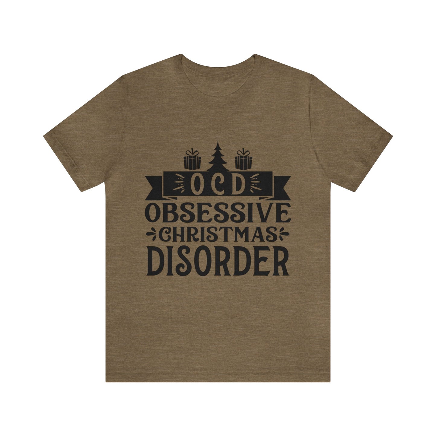 OCD Obsessive Christmas Disorder Christmas T-Shirt Unisex Jersey Short Sleeve Tee