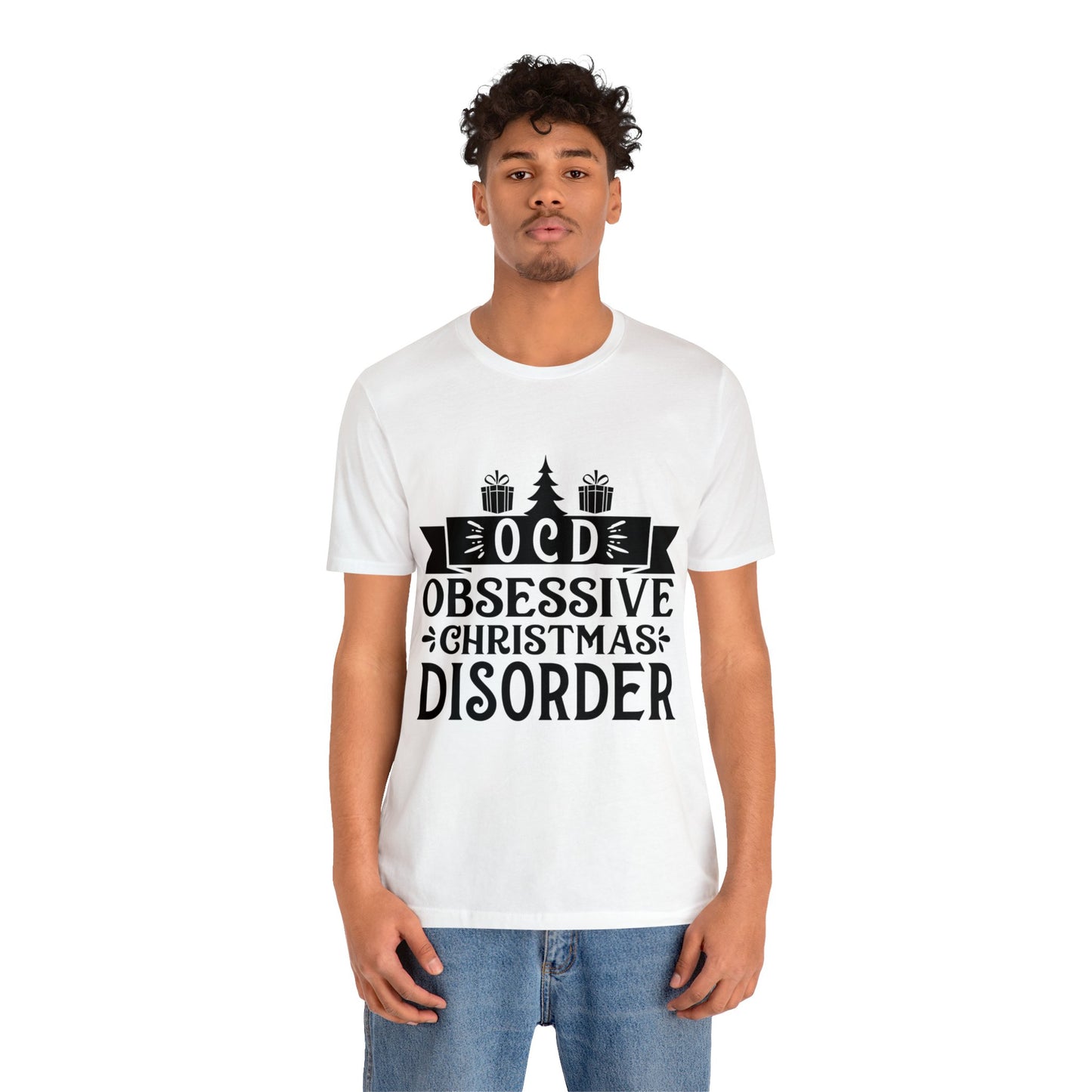 OCD Obsessive Christmas Disorder Christmas T-Shirt Unisex Jersey Short Sleeve Tee