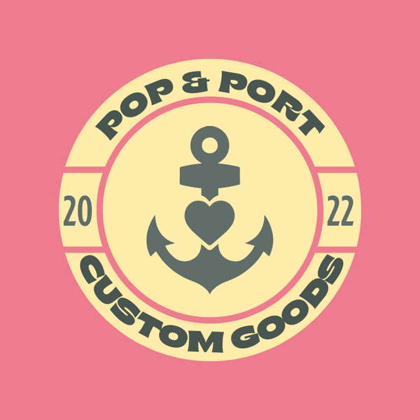 Pop and Port Custom Goods